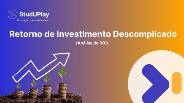 Retorno de Investimento Descomplicado