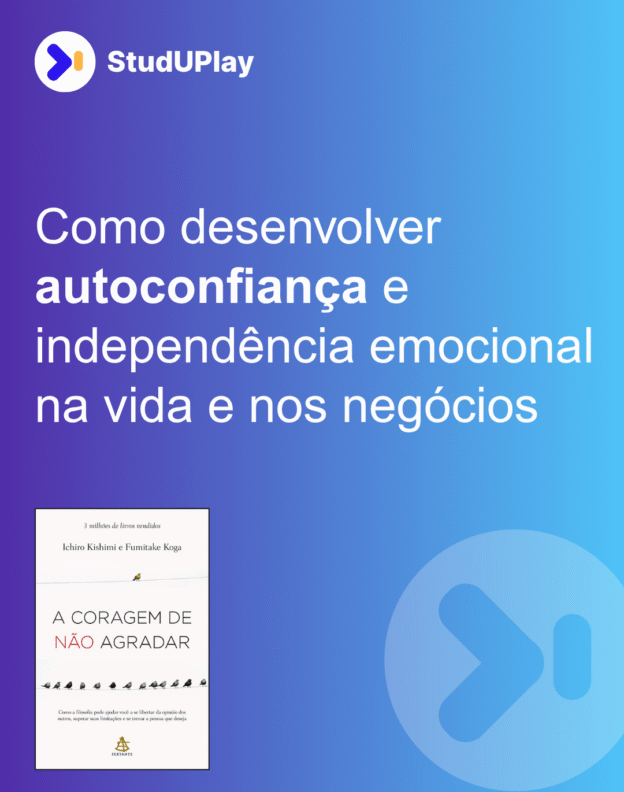 Como desenvolver autoconfiança e independência emocional na vida e nos negócios.